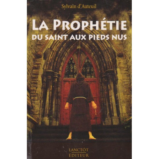 La prophétie du Saint aux pieds nus Sylvain...
