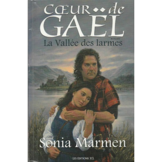 Cœur de Gael La vallée des larmes tome 1 Sonia...