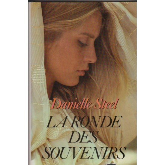 La ronde des souvenirs Danielle Steel