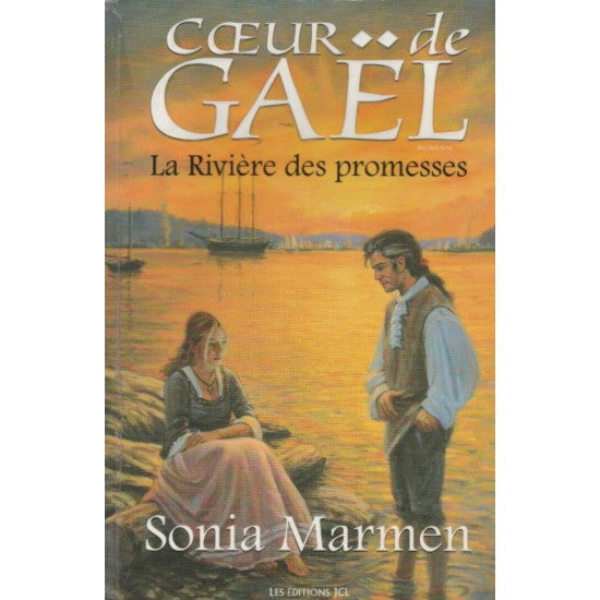 Cœur de Gael La rivière des promesses tome 4  Sonia Marmen