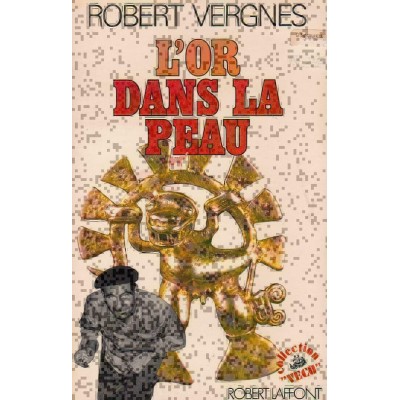 L'or dans la peau  Robert Vergnes
