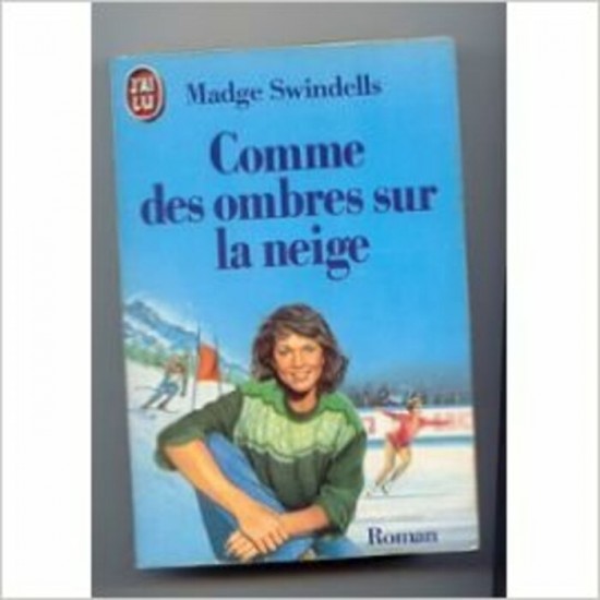 Comme des ombres sur la neige Madge Swindells