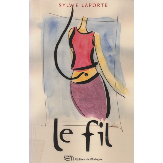 Le fil  Sylvie Laporte