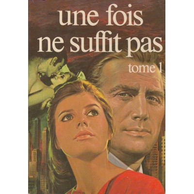 Une fois ne suffit pas tome 1    Jacqueline Susann