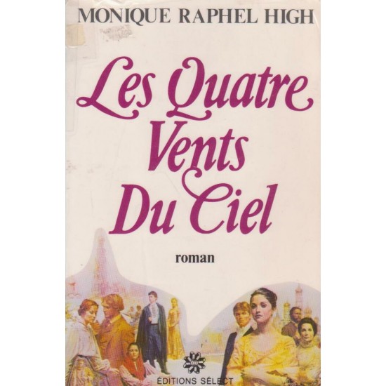 Les quatre vents du ciel  Monique Raphel High