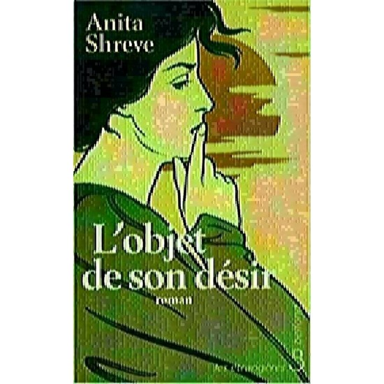 L'objet de son désir Anita Shreve