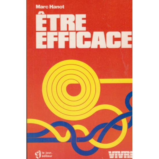 Etre Efficace Marc Hanot  Jean Chapelle