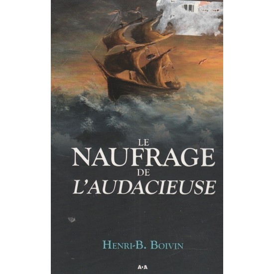 Le naufrage de l'audacieuse Henri B Boivin