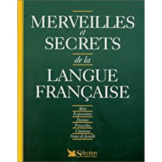 Merveilles et secrets de la langue française