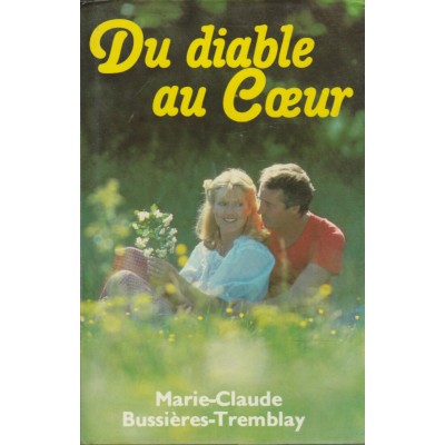 Du Diable au Cœur Marie-Claude Bussières...