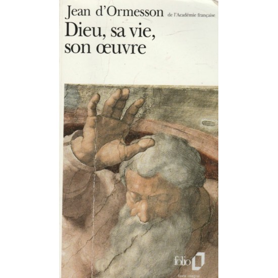 Dieu sa vie son œuvre Jean D'Omesson