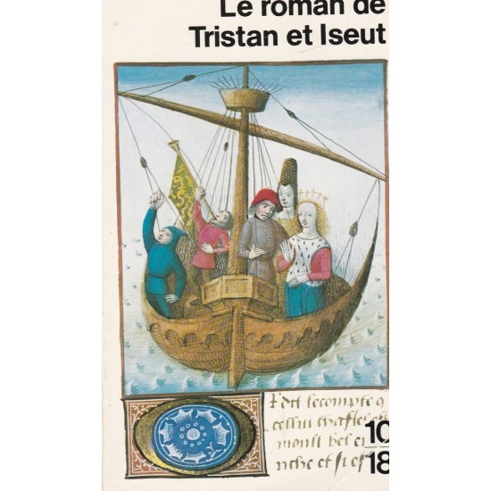 Le roman de Tristan et Iseult Joseph Bédier
