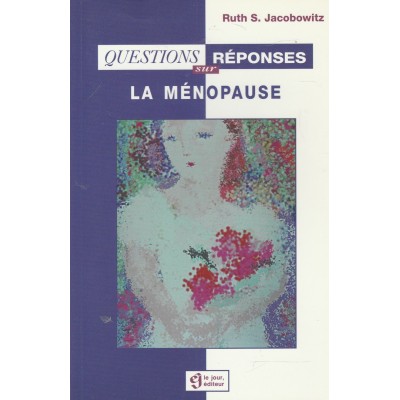 Questions et réponses sur la ménopause  Ruth S...