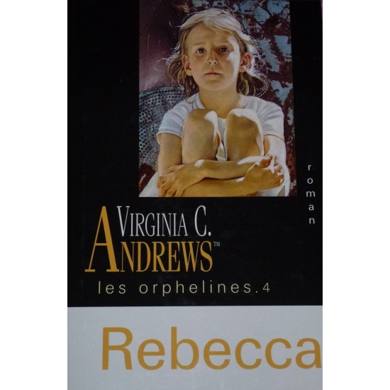 Les orphelines Rebecca tome 4 Virginia C Andrews