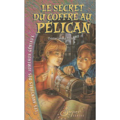 Le secret du coffre au Pélican Christian Lemieux...