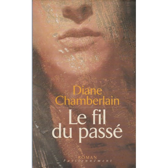 Le fil du passé Diane Chamberlain