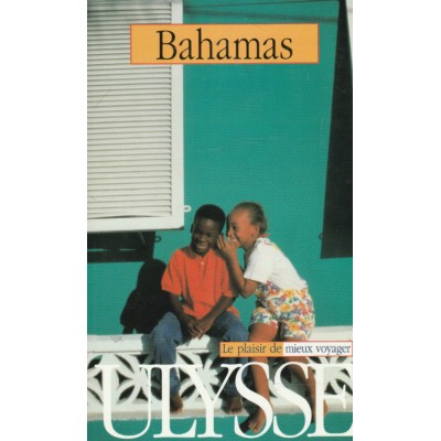 Bahamas Le plaisir de mieux voyager