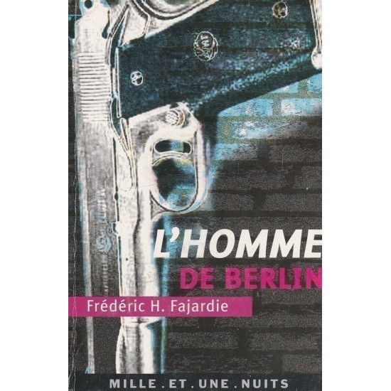 L'homme de Berlin Frédéric H Fajardie