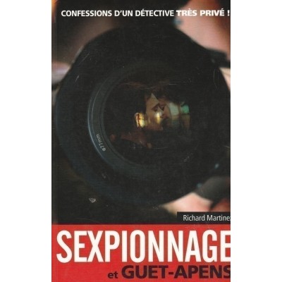 Sexpionnage et Guet Opens Richard Matinez