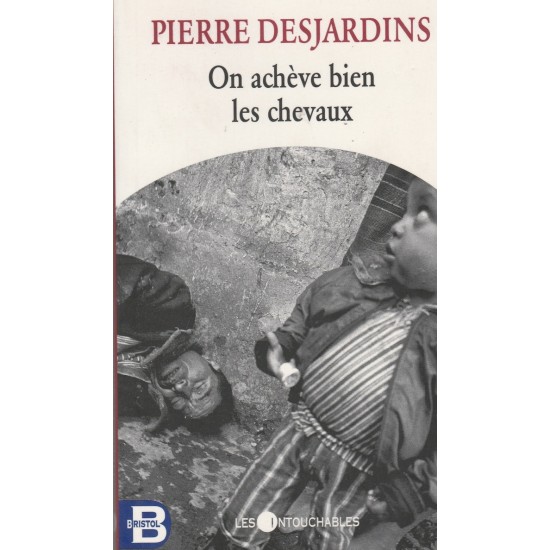 On achève bien les chevaux  Pierre Desjardins