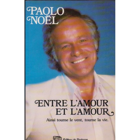 Entre l'amour et l'amour Paolo Noel