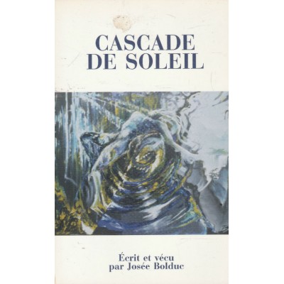 Cascade de soleil  Josée Bolduc