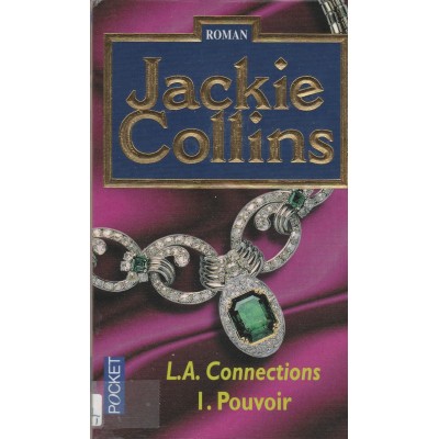 L. A. Connections tome 1  Pouvoir Jackie Collins