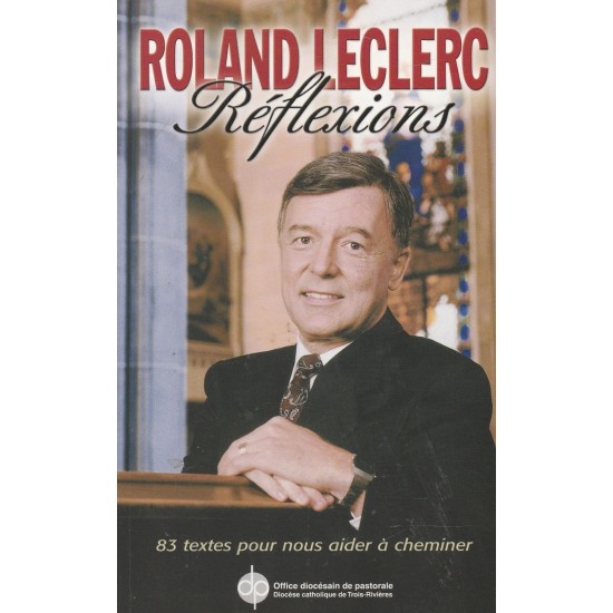 Réflexions  Roland Leclerc