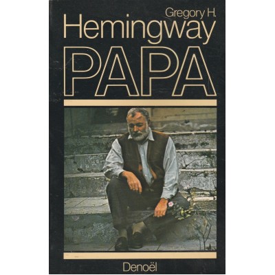 Papa  Gregory H Hemingway
