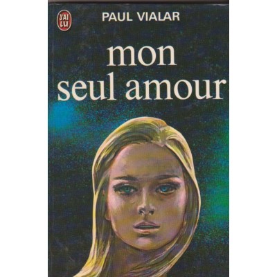 Mon seul amour Paul Vialar