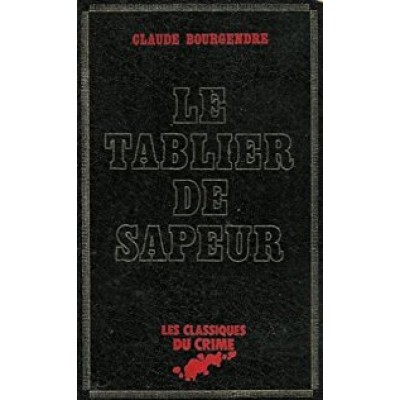 Le tablier du sapeur  Claude Bourgendre