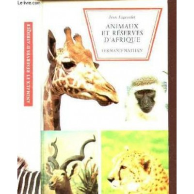 Animaux et réserves d'Afrique  Jean Lagraulet