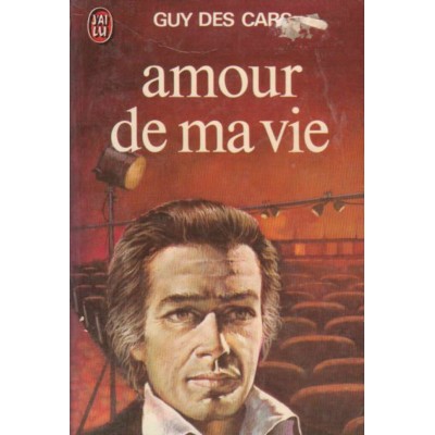 Amour de ma vie  Guy des Cars