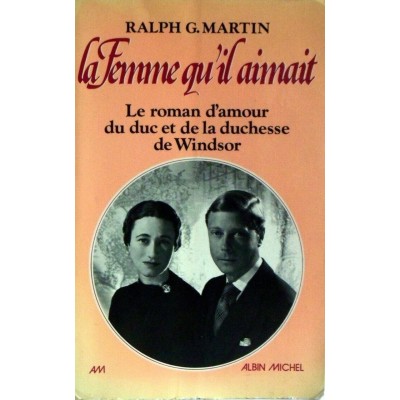 La femme qu'il aimait Ralph G. Martin