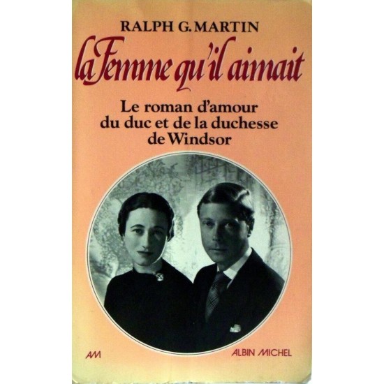 La femme qu'il aimait Ralph G. Martin