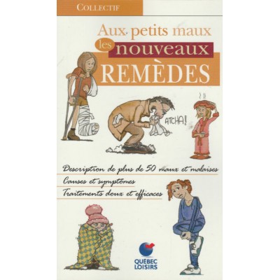 Aux petits maux les nouveaux remèdes  Collectif