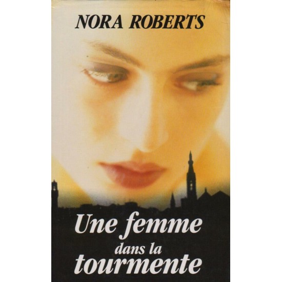 Une femme dans la tourmente, Nora Roberts
