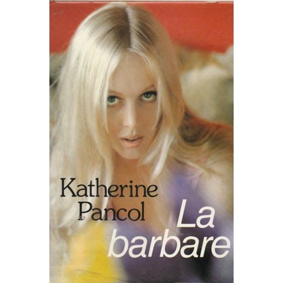 La barbare Katherine Pancol