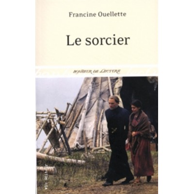 Le sorcier  Francine Ouellette