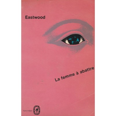 La femme a  abattre Eastwood