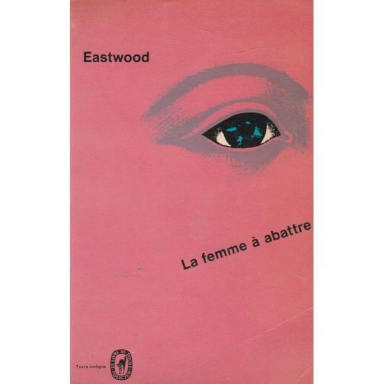 La femme a  abattre Eastwood