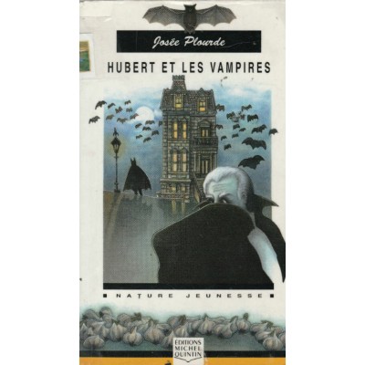 Hubert et les vampires  Josée Plourde
