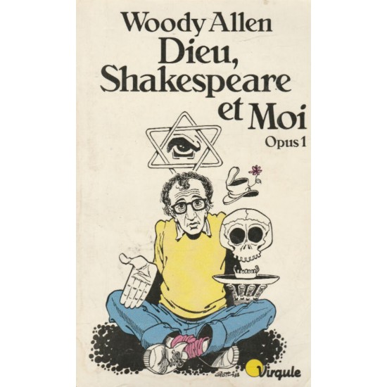 Dieu  Shakespeare et moi Opus 1  Woody Allen