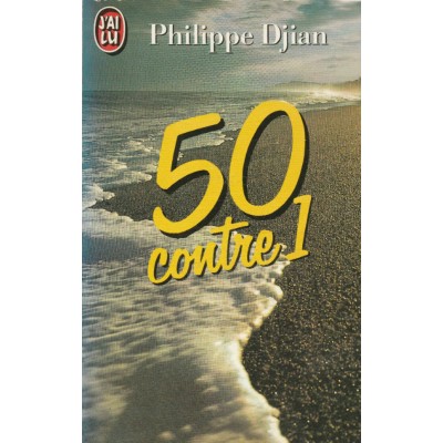 50 contre 1  Philippe Djian