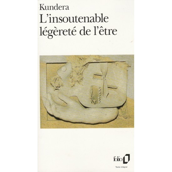 L'insoutenable légèreté de l'être Kundera