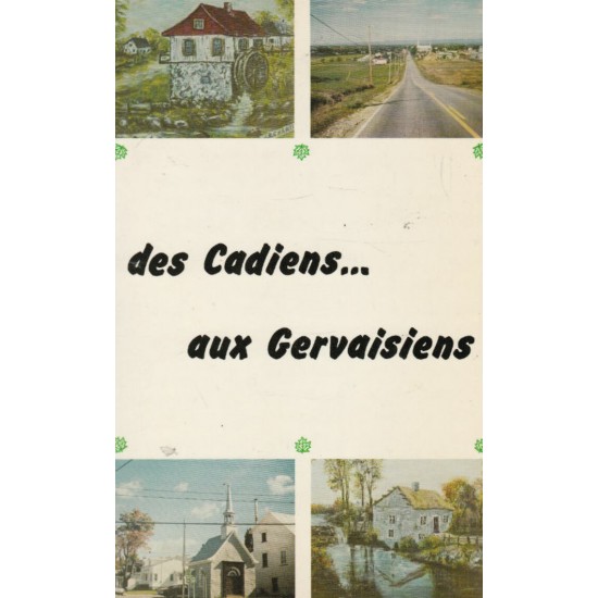 Des Cadiens...aux Gervaisiens St-Gervais Joachim Carrier