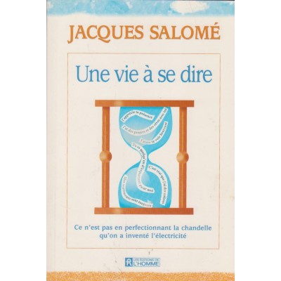 Une vie à se dire  Jacques Salomé