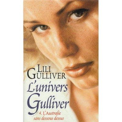 L'univers Gulliver tome 4 L’Australie sans...