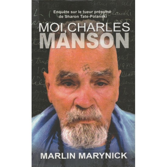 Moi  Charles Manson  Marlin Marynnick