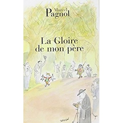 La gloire de mon père Marcel Pagnol